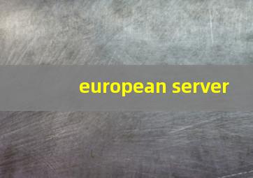 european server